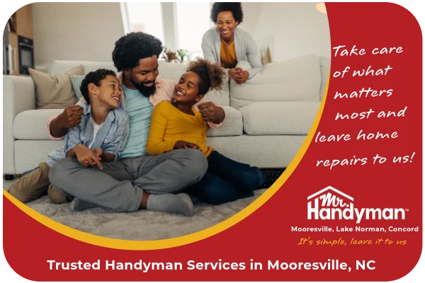 Trustworthy Handyman Near You in Mooresville - Reliable, Stress-Free Home Repairs