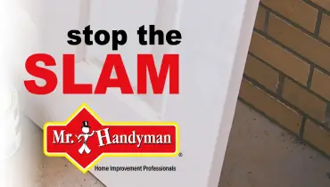 Stop the slam with Mr. Handyman.