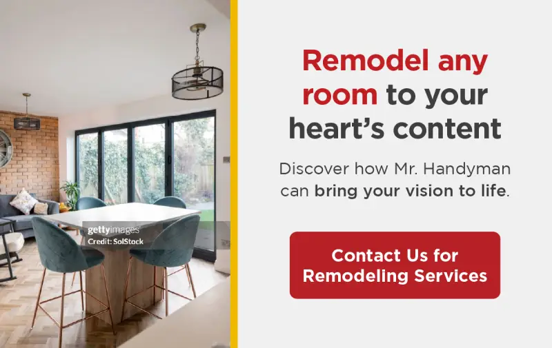 Contact Mr. Handyman for other remodeling services.