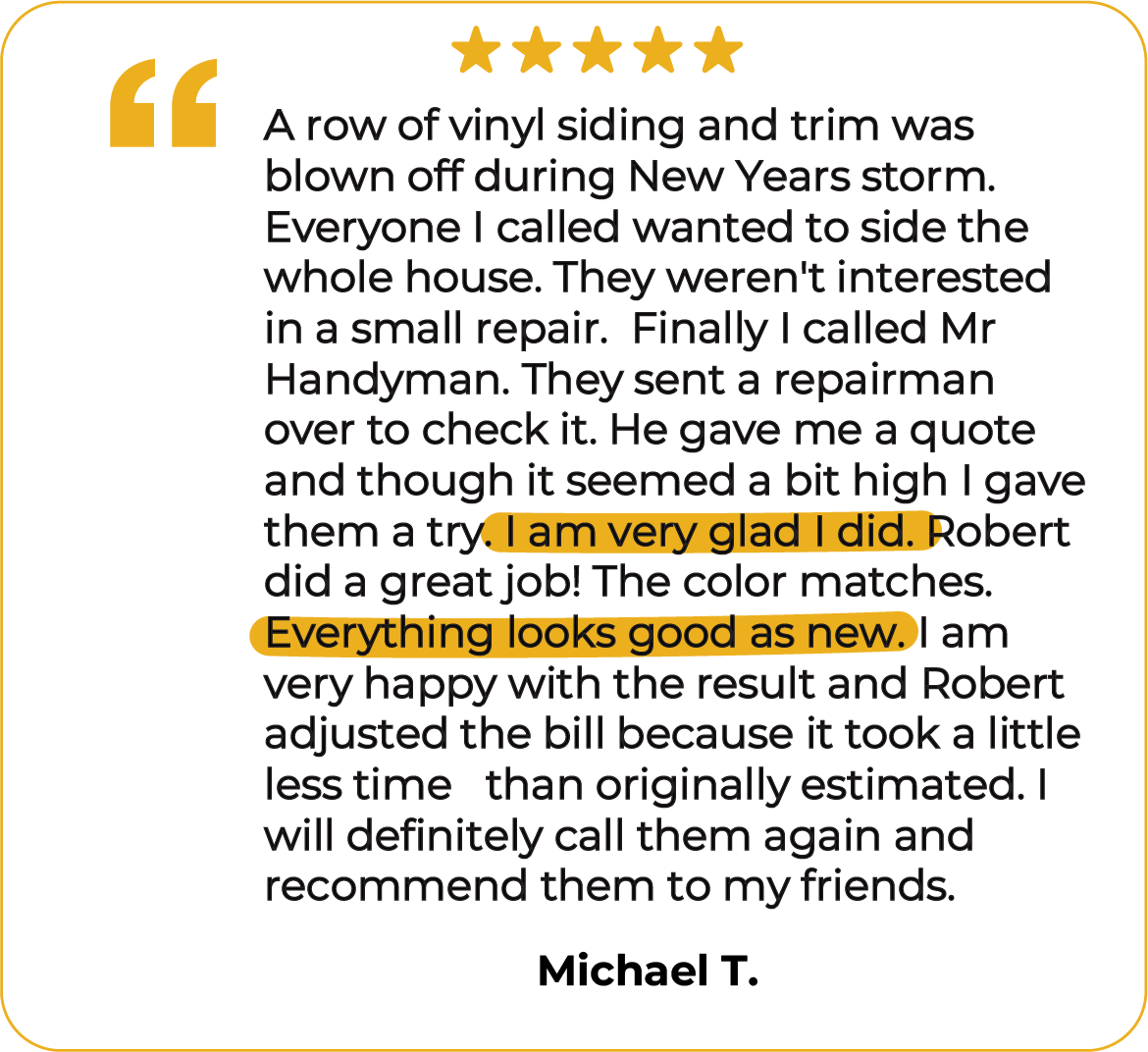 Testimonial from a Mr. Handyman of Mooresville customer satisfied with our siding repair service.